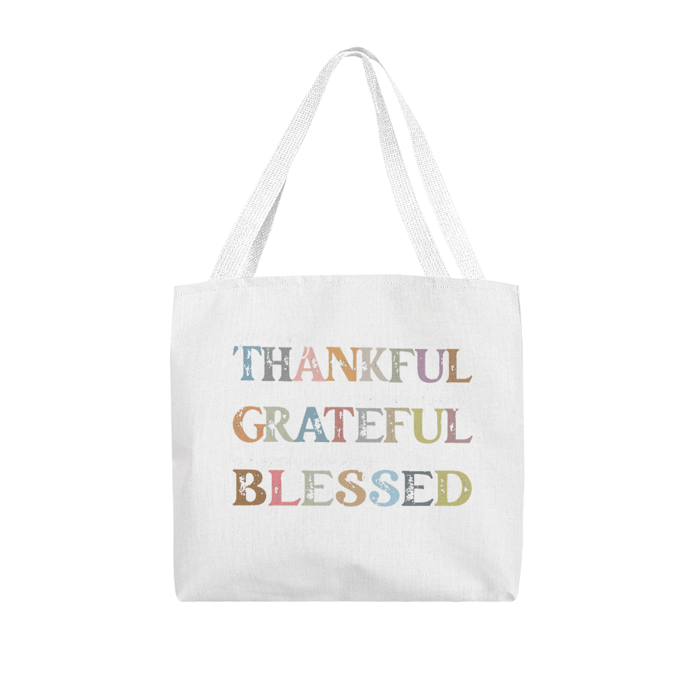 Thankful, Grateful, Blessed | Classic Tote Bag