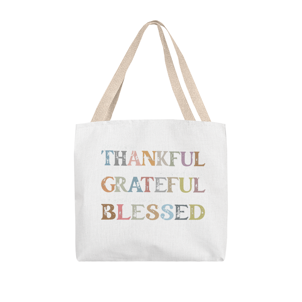 Thankful, Grateful, Blessed | Classic Tote Bag