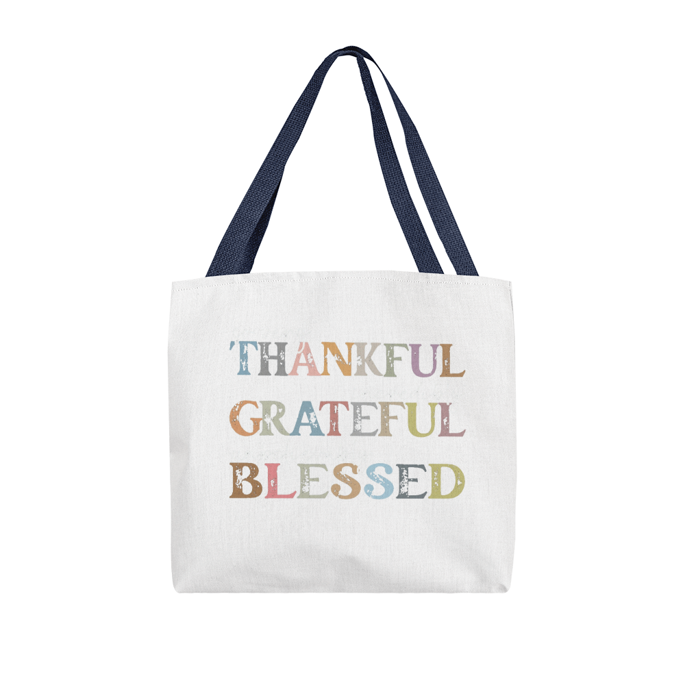 Thankful, Grateful, Blessed | Classic Tote Bag