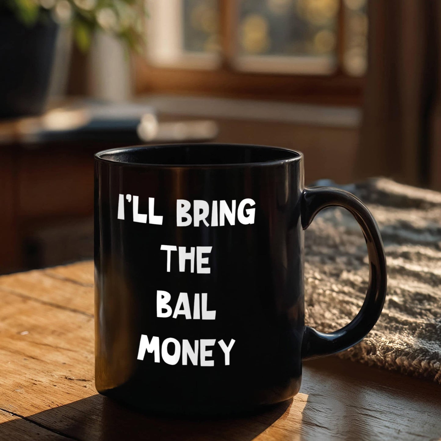 I'll Bring The Bail Money | Black Ceramic Mug